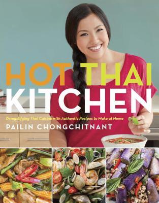 Image Hot Thai Kitchen Demystifying Thai Cuisine with Authentic Recipes to Make at Home