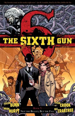 The Sixth Gun v07 - Not the Bullet, But the Fall (2014)