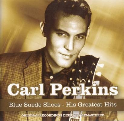 Carl Perkins - Blue Suede Shoes: His Greatest Hits (2008)