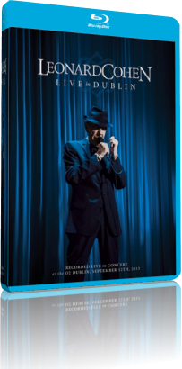 Leonard Cohen: Live in Dublin (2014) Blu-ray 1080i AVC TrueHD 5.0 Sub-ITA 