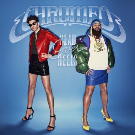 Chromeo - Head Over Heels (2018) 320 KBPS