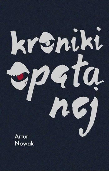 Artur Nowak - Kroniki opętanej Artur Nowak - Kroniki opętanej