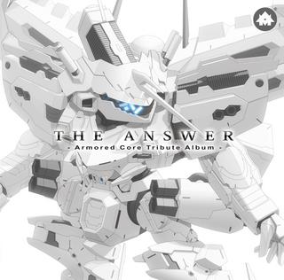 The Answer - Armored Core Tribute Album (2010).mp3 - 320 Kbps