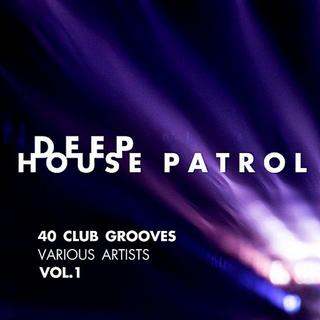 Deep House Patrol [40 Club Grooves] Vol.1 (2018) .mp3 - 320 kbps