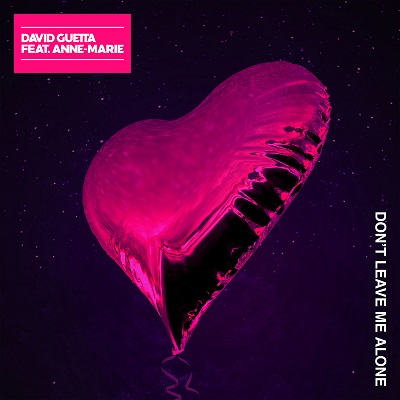 David Guetta – Don’t Leave Me Alone (feat. Anne-Marie) [single] (2018) .mp3 - 320 kbps