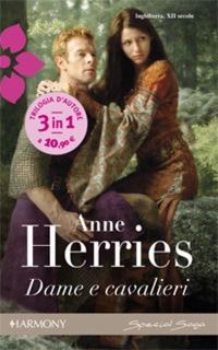 Anne Herries - Dame e cavalieri (2011)