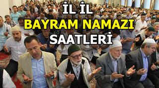 İşte İL İL 2018 Kurban Bayramı Bayram Namazı Saatleri / Vakitleri