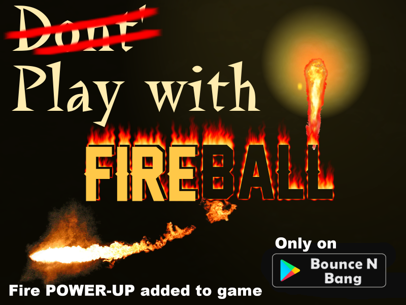 Bounce N Bang - Fireball power up in game