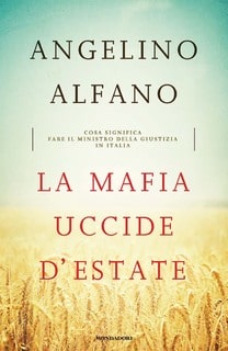 Angelino Alfano - La mafia uccide d'estate (2011)