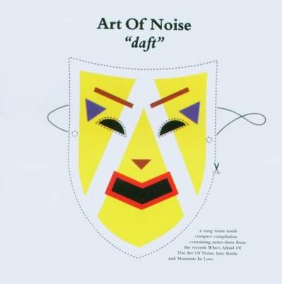 Art Of Noise - Daft (1986) [2003, Reissue, Hi-Res SACD Rip]