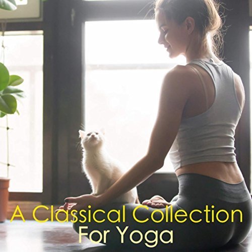 VA - A Classical Collection For Yoga (2018) 320 KBPS