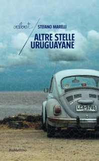 Stefano Marelli - Altre stelle Uruguayane (2013) Stefano Marelli - Altre stelle Uruguayane (2013)