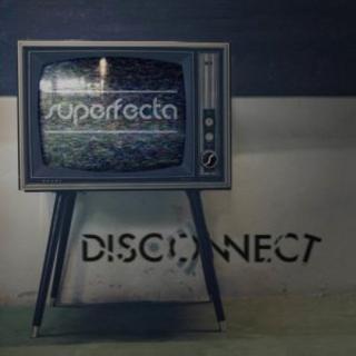 Superfecta - Disconnect (2018).mp3 - 320 Kbps