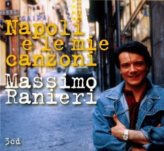 Massimo Ranieri - Napoli e le mie canzoni (3CD, 2011) FLAC