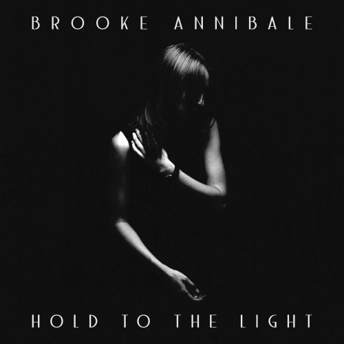 Brooke Annibale - Hold to the Light (2018) 320 KBPS