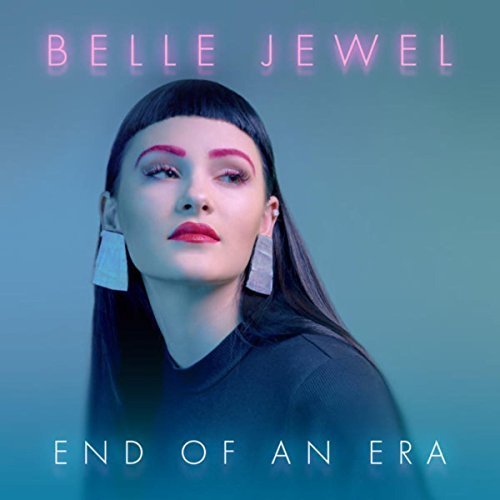 Belle Jewel - End of an Era (2018) 320 KBPS