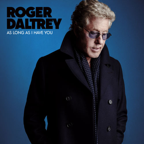 Roger Daltrey - As Long As I Have You (2018) iTunes