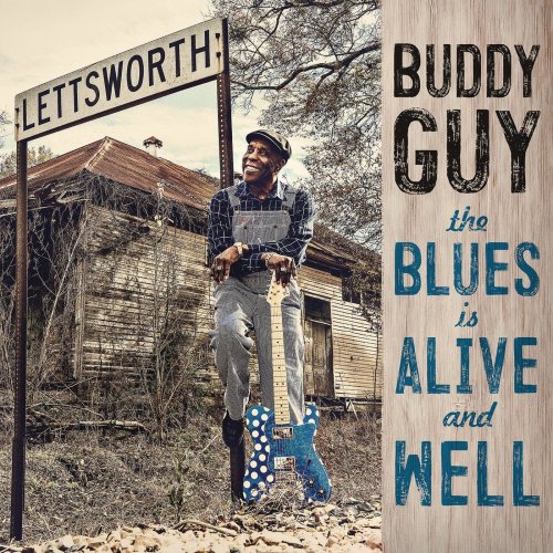 Buddy Guy - The Blues Is Alive And Well (2018) 320 KBPS