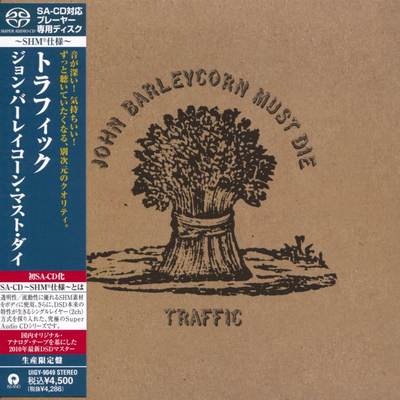 Traffic - John Barleycorn Must Die (1970) [2010, Japanese SHM-SACD, Hi-Res SACD Rip]