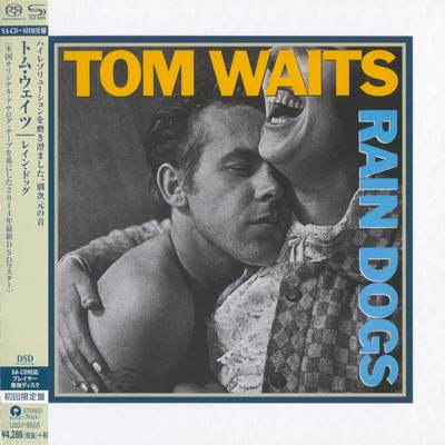 Tom Waits - Rain Dogs (1985) [2014, Japanese SHM-SACD, Hi-Res SACD Rip]