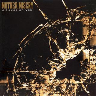 Mother Misery - All Eyes On You (2007).mp3 - 320 Kbps