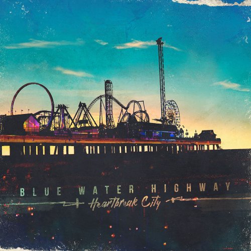 Blue Water Highway - Heartbreak City (2018) 320 KBPS