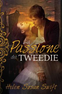 Helen Susan Swift - La passione dei Tweedie (2017)