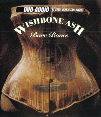 Wishbone Ash - Bare Bones (1999) [2002, Reissue, DVD-Audio + Hi-Res]