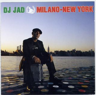 DJ Jad - Milano - New York (2006).mp3 - 320 Kbps