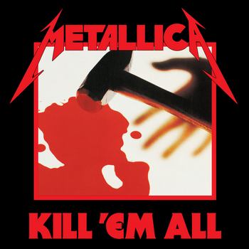 Kill 'Em All (1983) {2016 Deluxe Edition}