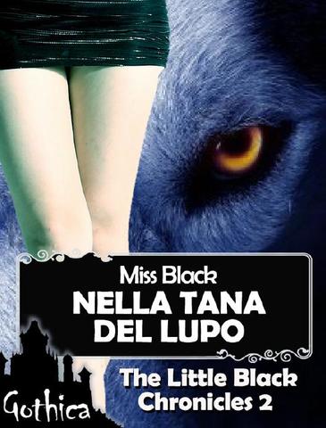 Miss Black - The Little Black Chronicles 02 - Nella tana del lupo (2013)