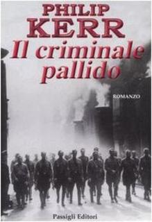 Philip Kerr - Il criminale pallido (1998)