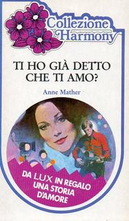 Anne Mather - Ti ho già detto che ti amo? (1981)